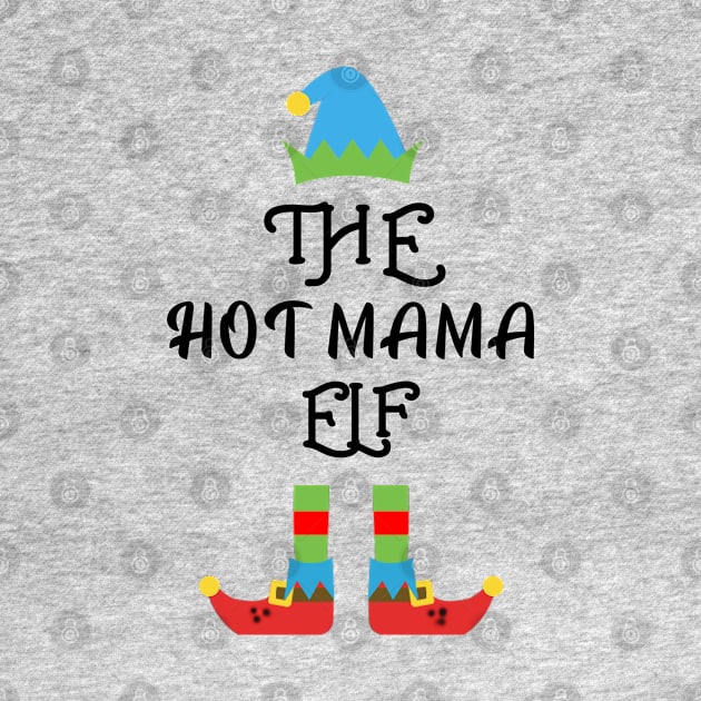 The Hot Mama Elf Matching Family Group Christmas Party by CareTees